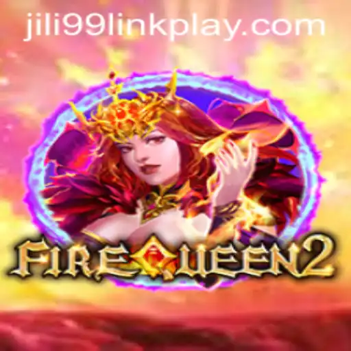 Exploring the Enchanting World of FireQueen2 and Jili99 Link